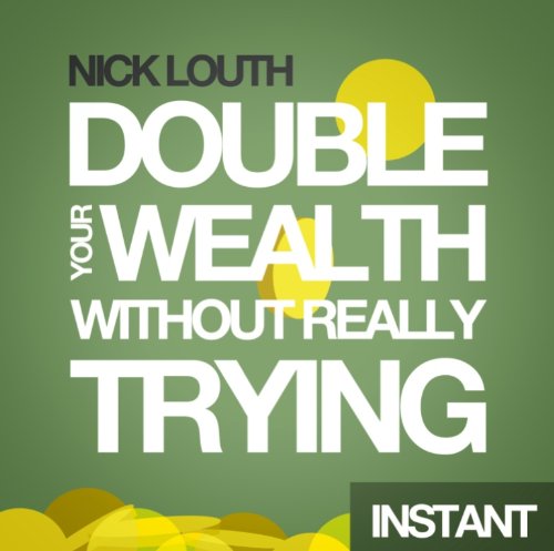 How To Double Your Wealth Every 10 Years (Without Really Trying)