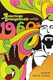 American evangelicals and the 1960s