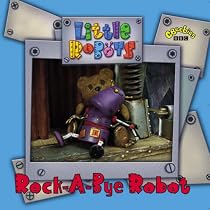 "Little Robots": Rock-a-bye Robot