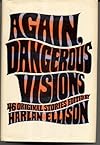 Again, Dangerous Visions, 46 Original Stories Edited By Harlan Ellison