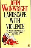 Landscape with violence