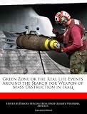 Green Zone or the Real Life Events Around the Search for Weapon of Mass Destruction in Iraq