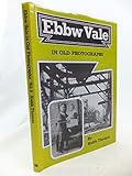 Ebbw Vale in old photographs