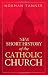 New Short History of the Catholic Church