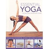 Essential Yoga: The Practical Step-by-Step Course. Iyengar yoga for everyone, shown in 400 clear colour photographs