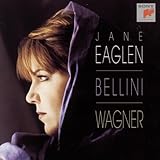 Jane Eaglen - Bellini & Wagner