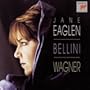 Jane Eaglen - Bellini & Wagner