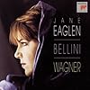 Jane Eaglen - Bellini & Wagner
