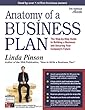 Anatomy of a Business Plan: The Step-by-Step Guide to Building a Business and Securing Your Company's Future