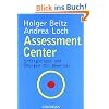 Assessment Center: Erfolgstipps und �bungen f�r Bewerber