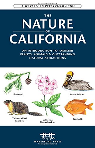the nature of california an introduction to familiar plants animals  outstanding natural attractions waterford