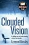 Clouded Vision. Linwood Barclay (Quick Reads 2011)