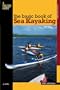 The Basic Book of Sea Kayaking (Falcon Guides How to Paddle)