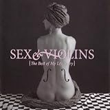 Buy : Sex and Violins: the Best of My Life Story