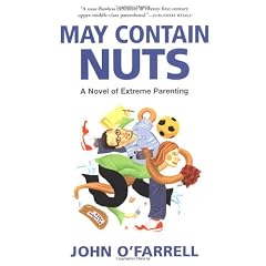 May Contain Nuts: A Novel of Extreme Parenting