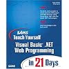 Sams Teach Yourself VB.NET Web Programming in 21 Days (Sams Teach Yourself in 21 Days)