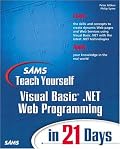 Sams Teach Yourself Visual Basic .NET Web Programming in 21 Days (Sams Teach Yourself)