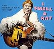 I Smell a Rat-Early Black Rock'N'Roll 1949-1959