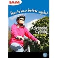 How to be a Better Cyclist: Advanced Cycling - the Essential Guide