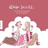 Produkt-Bild: Wir beide - Ein Erinnerungsalbum f&uuml;r Freundinnen