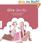 Wir beide - Ein Erinnerungsalbum f�r Freundinnen