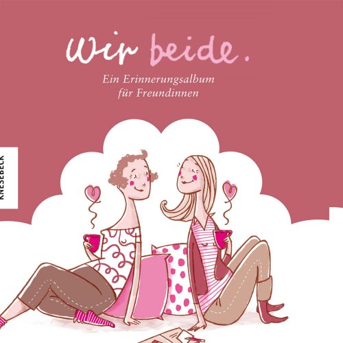 Produkt-Bild: Wir beide - Ein Erinnerungsalbum f&uuml;r Freundinnen
