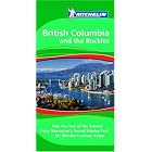 Michelin British Columbia and the Rockies (Michelin Green Guide British Columbia and the Rockies) by Michelin Travel Publications