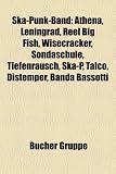 Ska-Punk-Band: Athena, Leningrad, Reel Big Fish, Wisecracker, Sondaschule, Tiefenrausch, Ska-P, Talco, Distemper, Banda Bassotti
