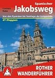 Spanischer Jakobsweg - Camino frances von den Pyren&auml;en bis Santiago de Compostela - 41 Etappen (Rother Wanderf&uuml;hrer) - Cordula Rabe