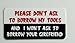 3 - Please Dont Ask to Borrow My Tools Hard Hat/Helmet Stickers 1” x 2”