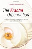  : The Fractal Organization: Creating Sustainable Organizations with the Viable System Model