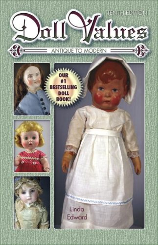 Doll Values: Antique to Modern