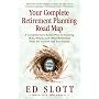 Your Complete Retirement Planning Road Map: A Comprehensive Action Plan for Securing IRAs, 401(k)s, and Other Retirement Plans for Yourself and Your Family