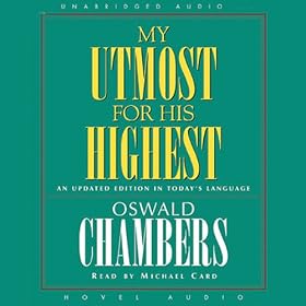 My Utmost for His Highest: An Updated Edition in Today's Language (Unabridged)