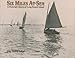 Six Miles At Sea: A Pictorial History of Long Beach Island, New Jersey