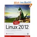 Linux 2012: Installation, Konfiguration, Anwendung