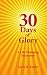 30 Days of Glory: A Life Changing Encounter