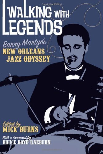 Walking with Legends: Barry Martyn's New Orleans Jazz Odyssey