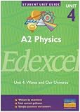 Edexcel Physics A2: Waves and Our Universe Unit 4 (Student Unit Guides)