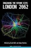 Imagining the future city : London 2062