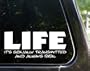 LIFE - it's sexually transmitted and always fatal - funny decal / sticker