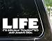 LIFE - it's sexually transmitted and always fatal - funny decal / sticker