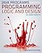 Java™ Programs to Accompany Programming Logic and Design