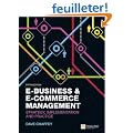 E-Business and E-Commerce Management: Strategy, Implementation and Practice