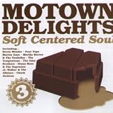 Motown Delights: Soft Centered Soul