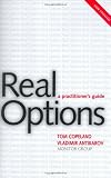 Real Options: A Practitioner s Guide
