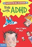 The Survival Guide for Kids with ADHD