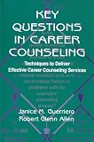 Key Questions in Career Counseling: Techniques to Deliver Effective Career Counseling Services