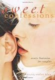 Sweet Confessions: Erotic Fantasies for Couples