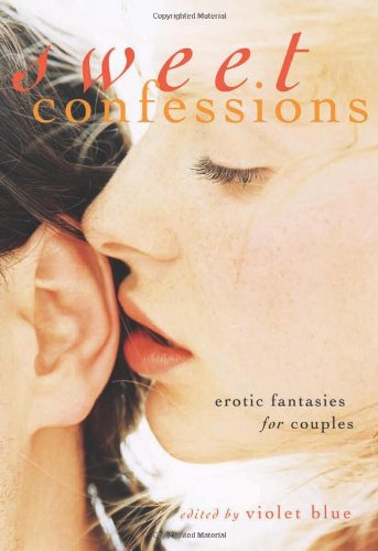Sweet Confessions: Erotic Fantasies for Couples